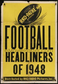 3y328 FOOTBALL HEADLINERS OF 1948 1sh 1948 RKO-Pathe presents, great sports artwork of football!