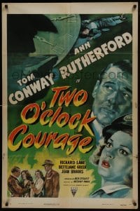 3y907 TWO O'CLOCK COURAGE style A 1sh 1944 Anthony Mann film noir, art of Conway & Ann Rutherford!