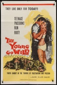 3y991 YOUNG GO WILD 1sh 1962 bad girls, Teenage Passions Run Riot, They live only for TODAY!