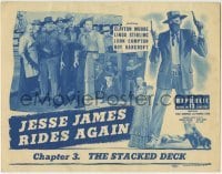 3z147 JESSE JAMES RIDES AGAIN chapter 3 TC 1947 outlaw Clayton Moore, Republic serial, Stacked Deck!
