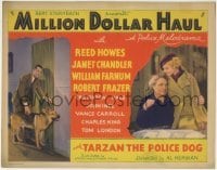 3z192 MILLION DOLLAR HAUL TC 1935 Tarzan the Police Dog helps Janet Chandler & Reed Howes!