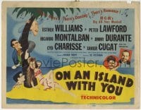3z226 ON AN ISLAND WITH YOU TC 1948 Esther Williams, Jimmy Durante, Peter Lawford, Hirschfeld art!