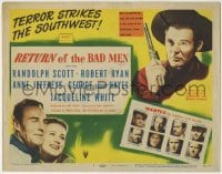 3z254 RETURN OF THE BAD MEN TC 1948 Randolph Scott, Robert Ryan, terror strikes the Southwest!