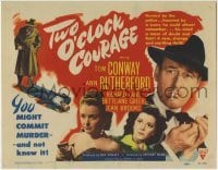 3z325 TWO O'CLOCK COURAGE TC 1944 Anthony Mann film noir, smoking Tom Conway & Ann Rutherford!