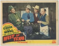 3z963 WEST OF TEXAS LC 1943 Texas Rangers Dave O'Brien, James Newill & Guy Wilkerson!
