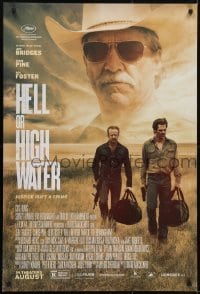 4g391 HELL OR HIGH WATER advance DS 1sh 2016 Jeff Bridges, Chris Pine, Foster, justice isn't a crime