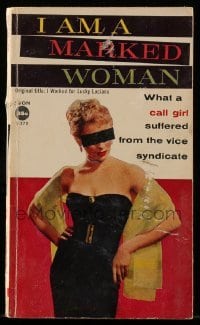 4h634 I AM A MARKED WOMAN paperback book 1954 what a call girl suffered from the vice syndicate!