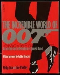 4h546 INCREDIBLE WORLD OF 007 English softcover book 1992 an authorized celebration of James Bond!