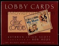 4h473 LOBBY CARDS: THE CLASSIC COMEDIES portfolio ed. hardcover book 1988 Michael Hawks collection!