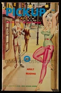 4h637 PICKUP paperback book 1967 Bill Ward cover art of scantily clad prostitute, adult reading!