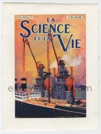 4h219 LA SCIENCE ET LA VIE linen French magazine cover March 1928 Roger Soubie art of shipyard!