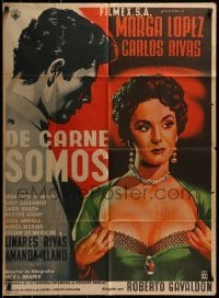 4k072 DE CARNE SOMOS Mexican poster 1955 artwork of sexy Marga Lopez pulling her shirt open!