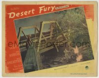 4p230 DESERT FURY LC #3 1947 Lizabeth Scott on bridge watches Burt Lancaster by burning car!