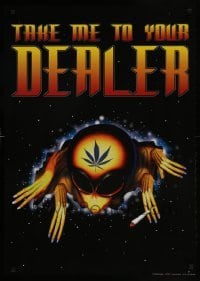 4r310 TAKE ME TO YOUR DEALER black style 24x33 English commercial poster 1990s alien smoking marijuana!