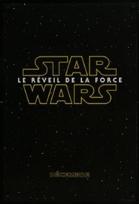 4r718 FORCE AWAKENS int'l French language teaser DS 1sh 2015 Star Wars: Episode VII, classic title!