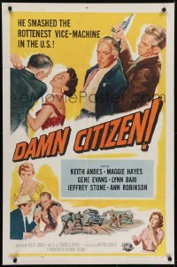 4s364 DAMN CITIZEN 1sh 1958 he smashed the rottenest vice-machine in the U.S.!