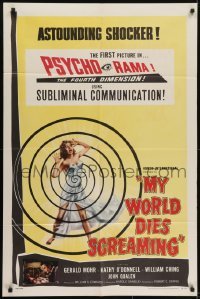 4s680 MY WORLD DIES SCREAMING 1sh 1958 Terror in the Haunted House, astounding shocker, different!