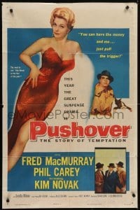 4s767 PUSHOVER 1sh 1954 Fred MacMurray can have sexiest Kim Novak if he pulls the trigger!