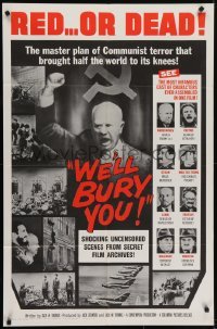 4s969 WE'LL BURY YOU 1sh 1962 Cold War, Red Scare, Khrushchev, master plan for world conquest!