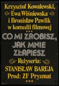 4y744 CO MI ZROBISZ JAK MNIE ZLAPIESZ Polish 27x39 1978 text artwork design by Jakub Erol!