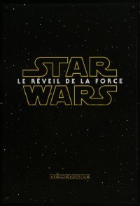 4z028 FORCE AWAKENS int'l French language teaser DS 1sh 2015 Star Wars: Episode VII, classic title!