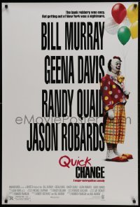 4z712 QUICK CHANGE 1sh 1990 Geena Davis, Randy Quaid, Bill Murray as sad clown!