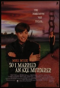 4z820 SO I MARRIED AN AXE MURDERER 1sh 1993 Mike Myers, Nancy Travis, the honeymoon was killer!