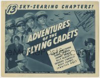 5b012 ADVENTURES OF THE FLYING CADETS TC 1943 a Universal serial in 13 sky-searing chapters!
