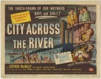5b089 CITY ACROSS THE RIVER TC 1949 Anthony Tony Curtis, shock-drama of our wayward boys & girls!