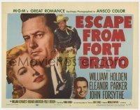 5b148 ESCAPE FROM FORT BRAVO TC 1953 William Holden, Eleanor Parker, directed by John Sturges!