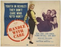 5b207 HANDLE WITH CARE TC 1958 Dean Jones, youth in revolt, they don't care who gets hurt!