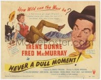 5b338 NEVER A DULL MOMENT TC 1950 Irene Dunne, Fred MacMurray, how wild can the West be?
