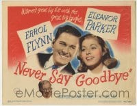 5b340 NEVER SAY GOODBYE TC 1946 smiling Errol Flynn & pretty Eleanor Parker, S.Z. Sakall!