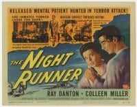 5b347 NIGHT RUNNER TC 1957 art of crazed Ray Danton, are mental patients turned loose too soon!