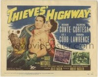 5b465 THIEVES' HIGHWAY TC 1949 Jules Dassin, truck driver Richard Conte, Valentina Cortese