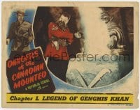 5h298 DANGERS OF THE CANADIAN MOUNTED chapter 1 LC #2 1948 Republic serial, Legend of Genghis Khan!