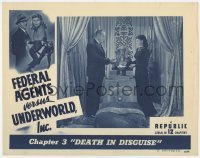 5h361 FEDERAL AGENTS VS UNDERWORLD INC chapter 3 LC #7 1948 Carol Forman, Death in Disguise!