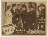 5h419 GREEN ARCHER chapter 4 LC 1940 from Edgar Wallace story, Victor Jory, Vanishing Jewels!
