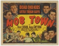 5h079 MOB TOWN TC 1941 The Dead End Kids & Little Tough Guys with Dick Foran & Anne Gwynne!