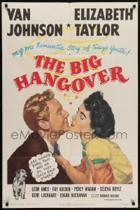 5k090 BIG HANGOVER 1sh 1950 romantic artwork of pretty Elizabeth Taylor & Van Johnson!