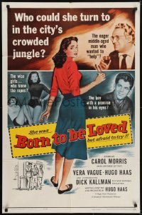 5k122 BORN TO BE LOVED 1sh 1959 innocent teen seduced, who could she turn to?