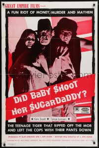 5k241 DID BABY SHOOT HER SUGARDADDY 1sh 1972 a fun riot of money, murder and mayhem, Kirk Scott!