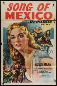 5k798 SONG OF MEXICO 1sh 1945 great close up artwork of sexy Adele Mara south of the border!