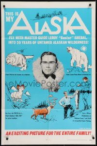 5k872 THIS IS MY ALASKA 1sh 1969 Leroy 'Buster' Shebal, hunting documentary!