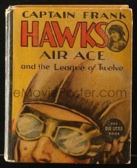 5m077 CAPTAIN FRANK HAWKS AIR ACE & THE LEAGUE OF TWELVE Big Little Book hardcover book 1938
