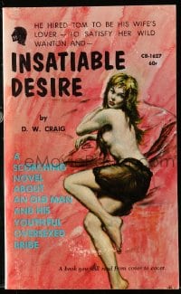 5m158 INSATIABLE DESIRE paperback book 1963 about an old man and his youthful oversexed bride!