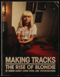 5m211 MAKING TRACKS THE RISE OF BLONDIE softcover book 1982 illustrated autobiography of the band!