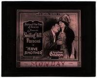 5m488 HAVE ANOTHER glass slide 1919 Smiling Bill Parsons in a Capitol Comedy short!