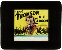 5m503 KIT CARSON glass slide 1928 art of Fred Thomson + cowboys & Native American Indians!