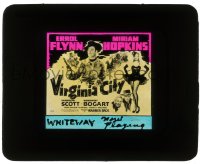 5m591 VIRGINIA CITY glass slide 1940 Errol Flynn, Humphrey Bogart & Randolph Scott + sexy Hopkins!
